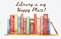 Library Is My Happy Place Sticker (3x3" Matte Vinyl)